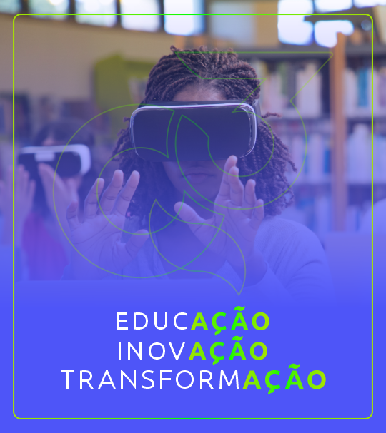 Educação, Transformação e Inovação